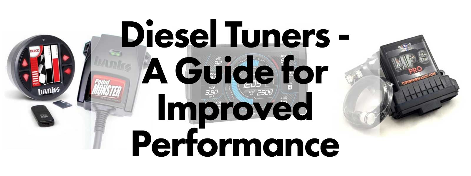 Diesel Tuners - A Guide for Improved Performance