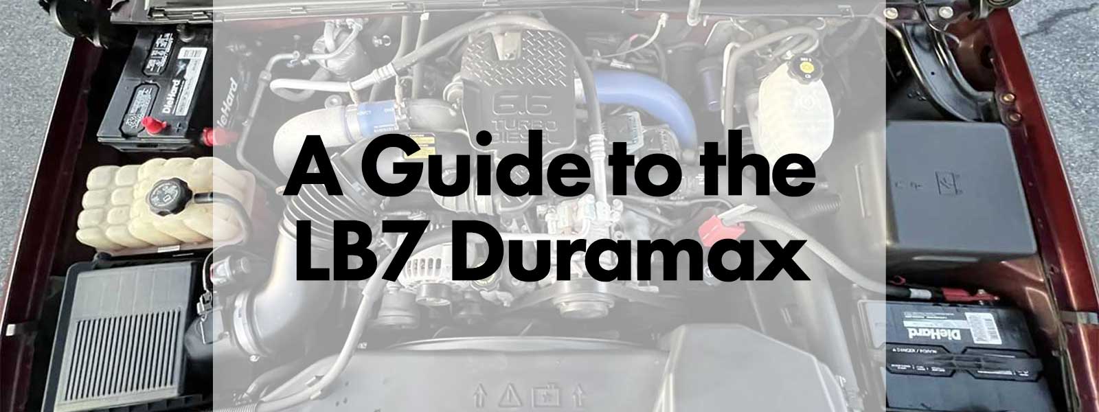 A Guide to the LB7 Duramax