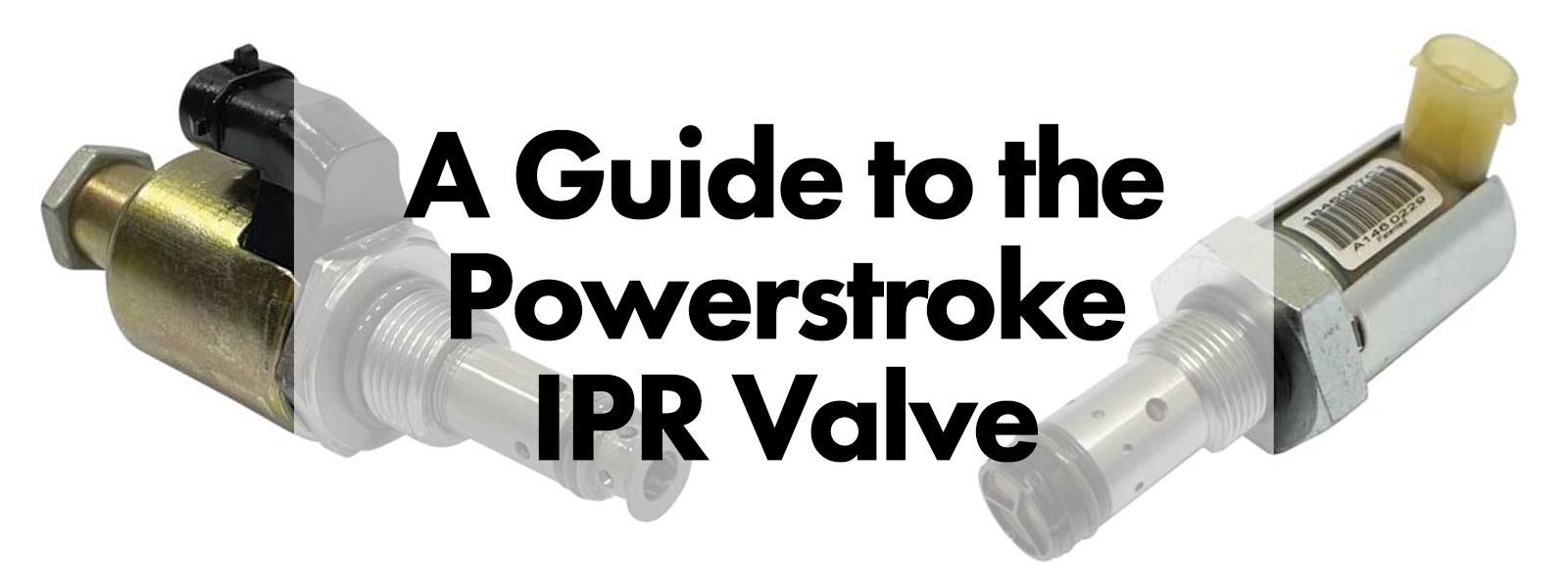 A Guide to the Powerstroke IPR Valve